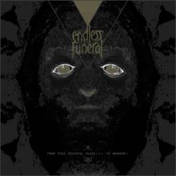 Endless Funeral (FRA) : From This Peaceful Place ... to Nowhere